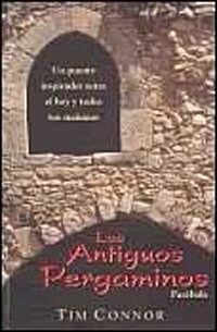 Los Antiguos Pergaminos/ the Ancient Scrolls (Paperback, Translation)