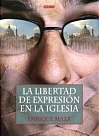 La Libertad De Expresion En La Iglesia/  The Freedom of Speech in Church (Paperback)