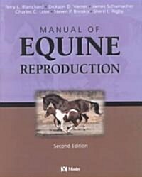 Manual of Equine Reproduction (Paperback, 2nd, Subsequent)