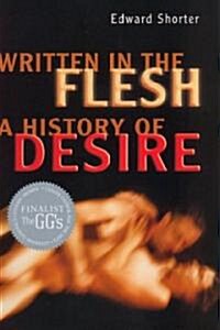 Written in the Flesh: A History of Desire (Paperback)