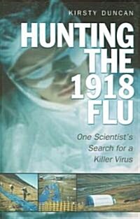 Hunting the 1918 Flu (Paperback)