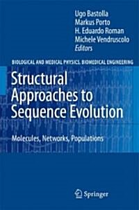 Structural Approaches to Sequence Evolution: Molecules, Networks, Populations (Hardcover, 2007)