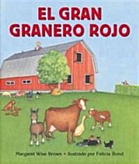 El Gran Granero Rojo: Big Red Barn Board Book (Spanish Edition) (Board Books, Spanish)