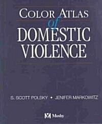 Color Atlas of Domestic Violence (Hardcover)