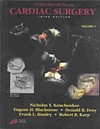 Kirklin/Barratt-Boyes Cardiac Surgery (Hardcover, 3rd, Subsequent)