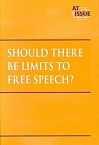 Should There Be Limits on Free Speech? (Library)