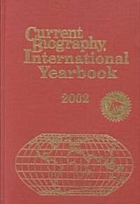 Current Biography International Yearbook 2002 (Hardcover)