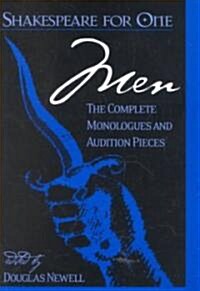 Shakespeare for One: Men: The Complete Monologues and Audition Pieces (Paperback, 224)