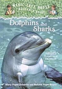 Dolphins and Sharks: A Nonfiction Companion to Magic Tree House #9: Dolphins at Daybreak (Library Binding)