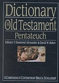 [중고] Dictionary of the Old Testament: Pentateuch: A Compendium of Contemporary Biblical Scholarship (Hardcover)