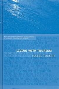 [중고] Living with Tourism : Negotiating Identities in a Turkish Village (Hardcover)
