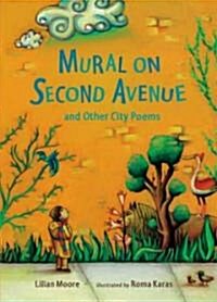 Mural on Second Avenue and Other City Poems (Hardcover)