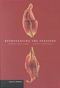 Representing the Passions: Histories, Bodies, Visions (Paperback)