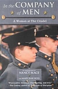 In the Company of Men: A Woman at the Citadel (Paperback, Original)