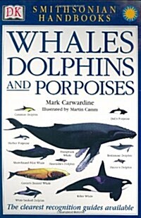 Whales, Dolphins and Porpoises (Paperback)