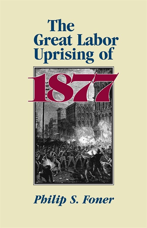 Grt Labor Uprising of 1877 (Paperback)