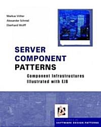[중고] Server Component Patterns : Component Infrastructures Illustrated with EJB (Hardcover)
