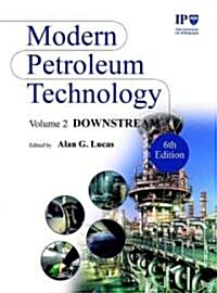 Modern Petroleum Technology, Downstream (Hardcover, 6, Volume 2)