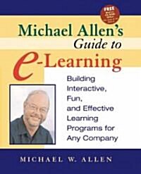 Michael Allens Guide to E-Learning (Paperback)