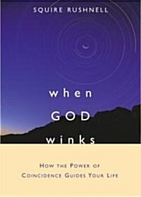[중고] When God Winks: How the Power of Coincidence Guides Your Life (Hardcover)