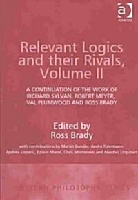 Relevant Logics and Their Rivals (Hardcover)