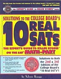 Solutions to the College Boards 10 Real Sats (Paperback)