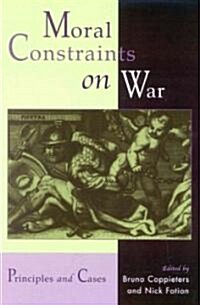 Moral Constraints on War: Principles and Cases (Paperback)
