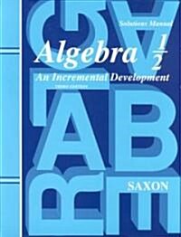 Saxon Algebra 1/2 Solutions Manual Third Edition (Paperback, 3, Teacher)