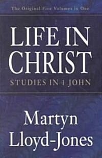Life in Christ: Studies in 1 John (Paperback)