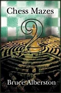 Chess Mazes 2 (Paperback)