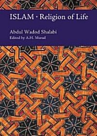 Islam: Religion of Life (Paperback)