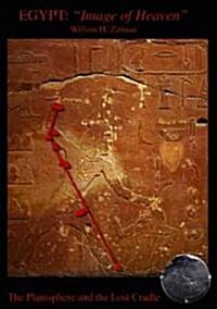 Egypt: Image of Heaven: The Planisphere and the Lost Cradle (Paperback)