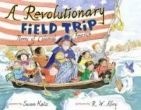 (A)revolutionary field trip: poems of colonial America