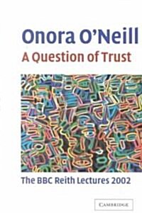 A Question of Trust : The BBC Reith Lectures 2002 (Paperback)