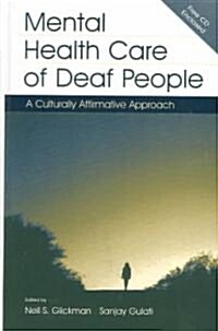 Mental Health Care of Deaf People: A Culturally Affirmative Approach (Hardcover)