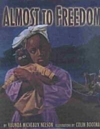 Almost to Freedom (Hardcover)