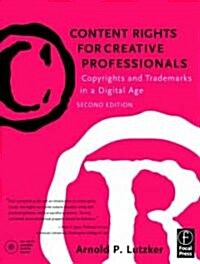 Content Rights for Creative Professionals : Copyrights & Trademarks in a Digital Age (Paperback, 2 ed)