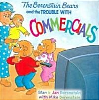 [중고] The Berenstain Bears and the Trouble with Commercials (Paperback)