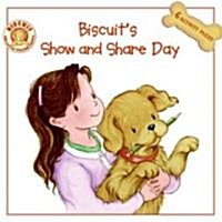 [중고] Biscuit‘s Show and Share Day (Paperback)