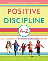 [중고] Positive Discipline A-Z: 1001 Solutions to Everyday Parenting Problems (Paperback, 3, Revised)