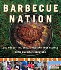 Barbecue Nation: One Mans Journey to Great Grilling (Paperback)