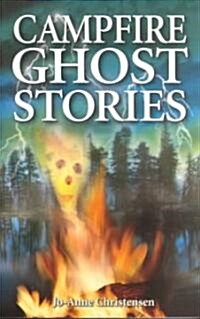 Campfire Ghost Stories: Volume I (Paperback)