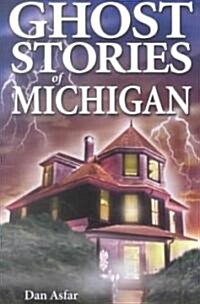 Ghost Stories of Michigan (Paperback)