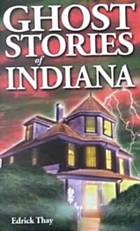 Ghost Stories of Indiana (Paperback)