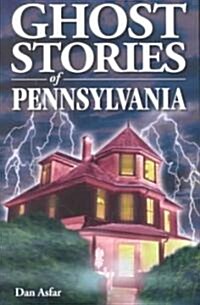 Ghost Stories of Pennsylvania (Paperback)