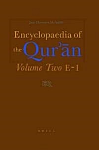 Encyclopaedia of the Qurān: Volume Two (E-I) (Hardcover)