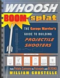 Whoosh Boom Splat (Paperback, 1st)