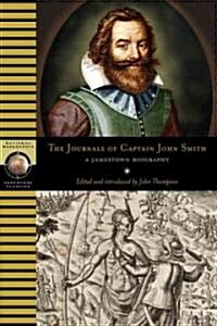 The Journals of Captain John Smith: A Jamestown Biography (Paperback)