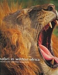 Safari in Wildest Africa (Hardcover, Updated, New)