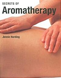 Secrets of Aromatherapy (Paperback)